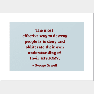 George Orwell Quote about history Posters and Art